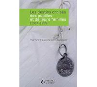 LES DESTINS CROISES DES PUPILLES ET DE LEURS FAMILLES 1914 1939