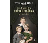 Les destins des enfants prodiges Yves-Marie Bercé (Auteur)