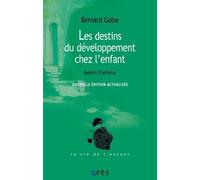 Les destins du développement de l'enfant: Avenirs d'enfance