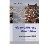 Les destins insolites d'artisans du verbe Ewa Stala (Buch auf Polnisch)