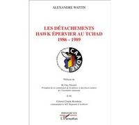 Les détachements hawk Epervier au Tchad: 1986-1989 – L'Harmattan