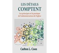 Les détails comptent: Les principes et la pratique de l'administration de l'église