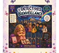 Les Détectives de la Bienveillance - Tome 3 - La Tempête des Émotions: Histoire et activités pédagogiques pour aider les enfants à comprendre leurs ... empathie et renforcer leur confiance en soi