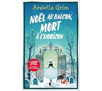 Les détectives de l'allée 13 : Noël au balcon, mort à l'horizon: Les détectives de l'allée 13 : Tome 1