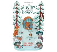 Les Détectives des Quatre Saisons - Qui a disparu dans la neige ?