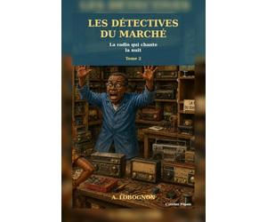 Les détectives du marché… Tome 2 : La radio qui chante la nuit