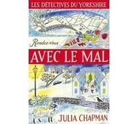 Les Détectives du Yorkshire - Tome 2 Rendez-vous avec le mal Julia Chapman (Auteur), Dominique Haas (Traduction), Leigniel Stéphanie (Traduction)