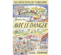 Les Détectives du Yorkshire – Tome 5 : Rendez‑vous avec le danger – Éditions Robert Laffont