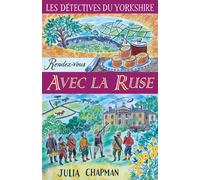 Les Détectives du Yorkshire – Tome 6 : Rendez-vous avec la ruse – Éditions Robert Laffont