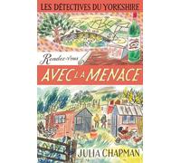 Les Détectives Du Yorkshire - Tome 7 - Rendez-Vous Avec La Menace
