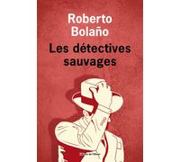 Les Détectives sauvages Uvres complètes V - Roberto Bolaño - De L'olivier Eds - broché - Roman