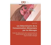 Les déterminants de la consommation alimentaire par les ménages Etude des déterminants de la consommation du poulet du pays par les ménages: cas de la région de Dakar, Sénégal - Teno-G - Universitaire