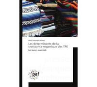 Les determinants de la croissance organique des TPe Les leviers essentiels - Alain Nimpa - Universitaires Europeennes - broché - Etude