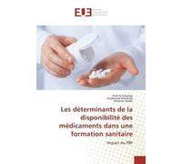 Les déterminants de la disponibilité des médicaments dans une formation sanitaire Impact du PBF - Patrick Cizungu - Universitaires Europeennes - broché - Etude