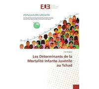 Les Déterminants de la Mortalité Infanto Juvénile au Tchad - Tao Vridaou - Universitaires Europeennes - broché - Livre