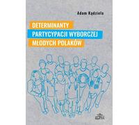 Les déterminants de la participation électorale des jeunes Polonais (Buch auf Polnisch)
