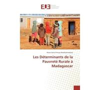 Les Déterminants de la Pauvreté Rurale à Madagascar - Niavo Saina Princya - Universitaires Europeennes - broché - Essai