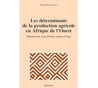 Les déterminants de la production agricole en Afrique de l'Ouest - Burikina Faso, Côte d'Ivoire, Ghana et Togo