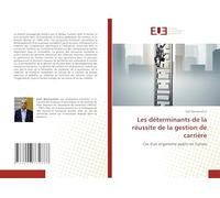 Les déterminants de la réussite de la gestion de carrière: Cas d'un organisme public en Tunisie