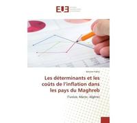 Les determinants et les coUts de l'inflation dans les pays du Maghreb (Tunisie, Maroc, Algerie) - Ibticem Frikha - Universitaires Europeennes - broché - Etude