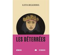 Les déterrées - Katia Belkhodja - Mémoire d'encrier - broché - Roman