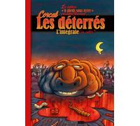 Les déterrés - Intégrale - Corcal - Six Pieds Sous Terre - broché - Bande dessinée