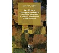 Les Detours d'une Pensee Vivante. Transitions et Changements de Paradigme Dans la Réflexion de Rober