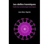 Les dettes karmiques, traité de numérologie karmique