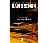 Les deux amériques de David Simon: de The Wire à We Own this City