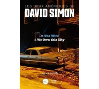 Les deux amériques de David Simon De The Wire à We Own this City - Julien Goyon - Third Eds - broché - Essai