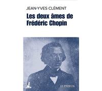 Les deux âmes de Frédéric Chopin - Jean-Yves Clément - Le Passeur - Poche - Monographie