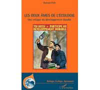 Les deux âmes de l'écologie – Une critique du développement durable – L'Harmattan