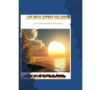 LES DEUX ASTRES SOLAIRES
