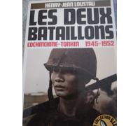 Les Deux Bataillons: Cochinchine-Tonkin, 1945-1952