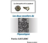 Les deux cavaliers de l'Apocalypse LECLERC Patrice (Auteur)