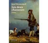 Les deux chasseurs - Józef Weyssenhoff - Montbel Eds De - broché - Récit