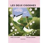 Carol Munro – Les deux cigognes – Illustré par Chelsea O'Byrne – Minedition Eds – cartonné