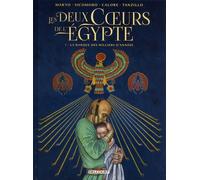 Les Deux Coeurs De L'égypte - Tome 1 - La Barque Des Milliers D'années