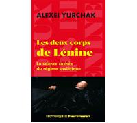 Teddy Hermann – Les deux corps de Lénine: La science cachée du régime soviétique