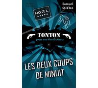 Les deux coups de minuit - Tonton passe aux heurts divers