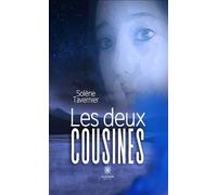 Les deux cousines - Solène Tavernier - Le Lys Bleu - broché - Nouvelles