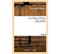 Les Deux Diane, par Alexandre Dumas.Tome 9 Alexandre Dumas (Auteur)