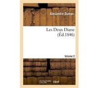 Les Deux Diane, Par Alexandre Dumas.Volume 2 (Éd 1846)