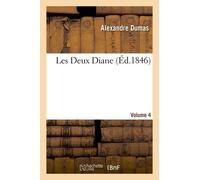 Les Deux Diane, Par Alexandre Dumas.Volume 4