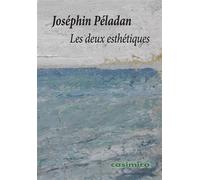 Les deux esthétiques Théorie de la beauté - Joséphin Péladan - Casimiro - broché - Essai