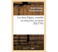 Les deux Figaro, comédie en cinq actes, en prose