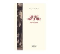 Les deux font la père - Françoise Dax-Boyer - Du Palais - broché - Récit