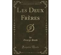 Les Deux Frères (Classic Reprint)