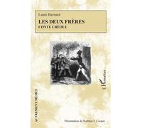 Les deux frères Conte créole - Lucile Bernard - L'harmattan - broché - Contes / Légendes