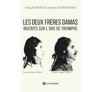 Les deux frères Damas inscrits sur l'Arc de Triomphe